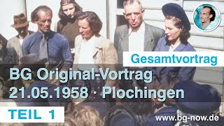 BG Vortrag Teil 1 · 21051958 Plochingen Thema Eigenverantwortung · Bruno Gröning NOW EINSTELLABEND [upl. by Benton]