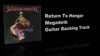 Return To Hangar  Megadeth  Guitar Backing Track [upl. by Quintana751]