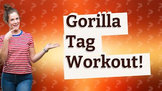 Does Gorilla Tag give you a workout [upl. by Jacki975]