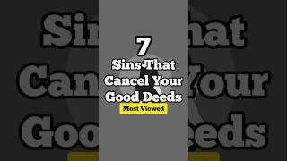 7 Sins That Cancel Your Good Deeds shorts islam [upl. by Eelarol161]