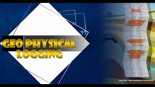 01 An Introduction to Geophysical Loggingp1 [upl. by Nnylyahs]