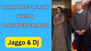 Harpreet kaur weds Mandeep singh live jaggo and Dj [upl. by Notlok]