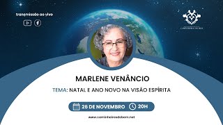 Natal e Ano Novo na visão espírita  Marlene Venâncio  261124 [upl. by Llewej153]