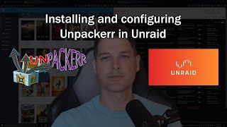 Unpackerr Configuration in Unraid [upl. by Ethelstan372]