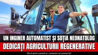 Inginer automatist și soția neonatolog dedicați agriculturii regenerative ROMÂNIA VĂZUTĂ DIN TRACTOR [upl. by Cliffes376]