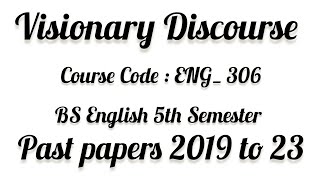 BS English 5th Semester l Visionary Discourse l Past papers 2019 to 23 [upl. by Caye713]