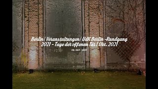 Berlin  Veranstaltungen  UdK Berlin Rundgang 2021  Tage der offenen Tür I Okt 2021 [upl. by Yhtomiht]