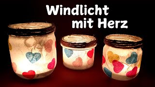 Windlichter mit Herz einfach selber machen  Serviettentechnik [upl. by Alaehcim]