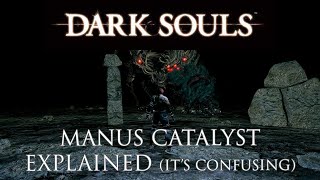 How Does the Manus Catalyst Actually Work Dark Souls Mechanics Explained [upl. by Filberto]