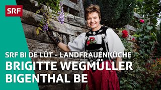 Brigitte Wegmüller Bigenthal BE  Landfrauenküche 2017 – SRF bi de Lüt  SRF [upl. by Rubliw]