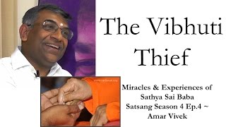 Sri Amar Vivek  Satsang 4 Ep4  Miracles amp Experiences of Sathya Sai Baba [upl. by Airemat197]