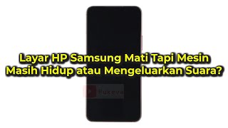 Cara Mengatasi Layar HP Samsung Mati Tapi Mesin Hidup Semua HP Samsung [upl. by Modnarb]