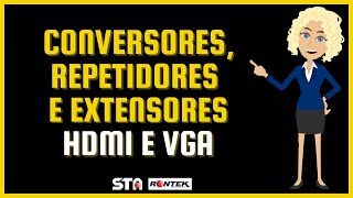 ConversoresRepetidores e extensores HDMI e VGA [upl. by Ecyrb]