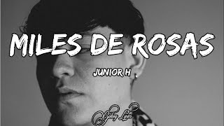 Junior H MILES DE ROSAS LETRA 🎵 [upl. by Alo]