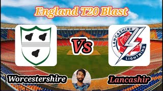 Worcestershire v Lancashire  North Group  Vitality T20 Blast [upl. by Eiluj]