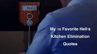 My 10 Favorite Hell’s Kitchen Elimination Quotes [upl. by Raasch]