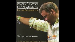 Iván Villazón amp Iván Zuleta  4 Tu Olvido  Pa Que Te Enamores [upl. by Sisxela]