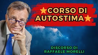 ⭐️Corso Di Autostima⭐️  Raffaele Morelli [upl. by Cynthea]