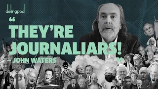 Journaliars The Media Has Set Aside the Profession of Journalism  John Waters [upl. by Jeffy]