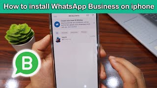 How to install WhatsApp Business on iphone step by step [upl. by Chaiken]