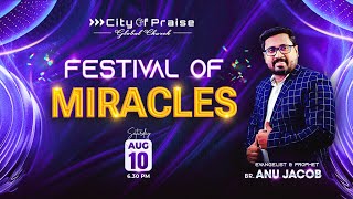 Festival of Miracles  10 AUGUST 2024  EVANGELIST amp PROPHET BR ANU JACOB [upl. by Simone]