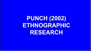 Explaining Punch 2002 Ethnographic Research Study in Bolivia IAL Psychology PERFECTLY [upl. by Rojas980]