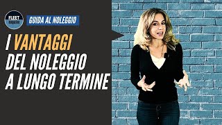 I 6 vantaggi del noleggio a lungo termine [upl. by Dulce72]