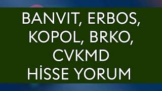 Banvit Erbos Kopol Brko Cvkmd Hisse yorum [upl. by Wyatt]