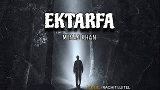 EKTARFA  MINAJ KHAN  NEW SONG  AUR LYRICAL VIDEO  AUR [upl. by Ahsiena]