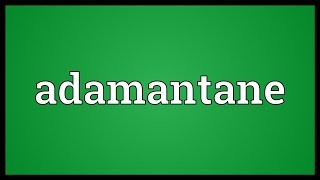 Adamantane Meaning [upl. by Mima]