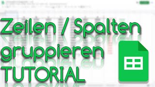 Zeilen und Spalten gruppieren  Google Sheets Tutorial [upl. by Ahsratal]