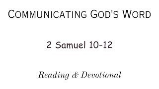 quotReading amp Devotional of 2 Samuel 1012quot [upl. by Asaret409]