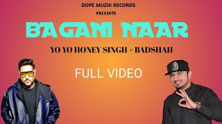 Bagani naar  YO YO HONEY SINGH FT BADSHAH  OFFICIAL MUSIC VIDEO  DOPE MUZIK RECORDS [upl. by Hamilton72]