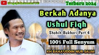 Gus Baha Terbaru 2024  Berkah Adanya Ushul Fiqh Part 4 [upl. by Hsizan]