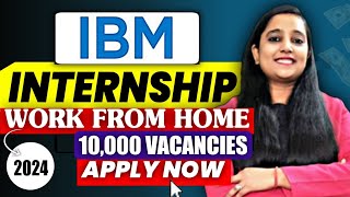 IBM Virtual Internship ️‍🔥  Best Internship Opportunities of 2024  Work From Home Internship [upl. by Alrahc775]