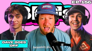 DAVE PORTNOY GOES OFF — BFFs EP 156 WITH JOSH PECK [upl. by Terrilyn]