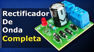 Rectificador de Onda Completa  Filtros de Capacitores  Rectificador de Media Onda [upl. by Salis]