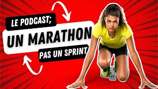 Animer un podcast cest un Marathon pas un Sprint [upl. by Giesecke]