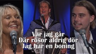 Var jag går  Där rosor aldrig dör  Jag har en boning  Jard Carina och Magnus Samuelson [upl. by Arihaj]