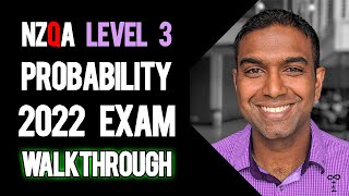 NCEA Level 3 Probability 2022 NZQA Exam  Worked Answers [upl. by Marino899]