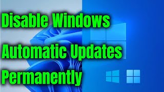 How to Permanently Disable Automatic Updates on Win 11 amp 10 Computer [upl. by Eldrida204]