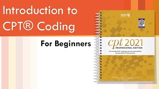 CPT Coding for Beginners by AMCI Part 1 [upl. by Allerim405]