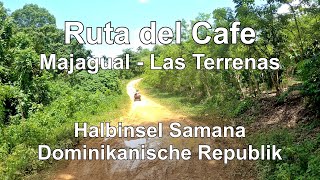 Ruta del Cafe Majagual  Las Terrenas Samana Dominikanische Republik [upl. by Ardnasirhc124]