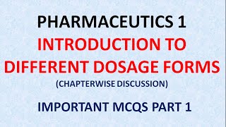 PHARMACY PHARMACEUTICS 1  INTRODUCTION TO DOSAGE FORMS [upl. by Lavoie894]