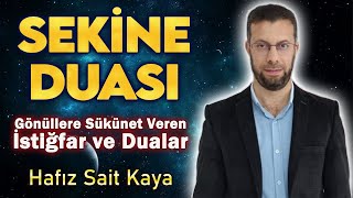 SEKİNE DUASI DİNLE  Hafız Sait Kaya [upl. by Haret]