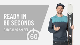 Radical 97 Ski Set  Ready in 60 Seconds  DYNAFIT [upl. by Aisenet]