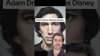 Adam Driver blames Disney [upl. by Acirderf]