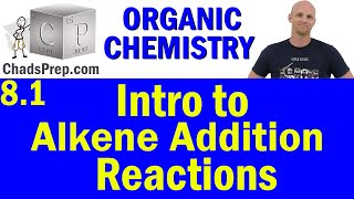 81 Introduction to Alkene Addition Reactions Markovnikovs Rule and Syn vs Anti  OChemistry [upl. by Niram378]