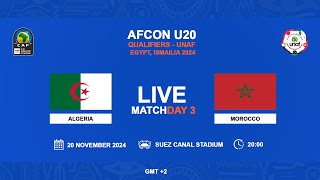 U20 AFCON 2025 Qualifiers  UNAF  ALGERIA VS MOROCCO [upl. by Egor997]