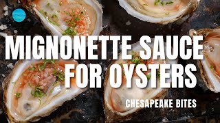 Mignonette Sauce for Oysters  Valentines Day Recipe  Chesapeake Bites [upl. by Lucrece]